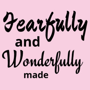 Fearfully and Wonderfully made - AS Colour Infant Wee Tee Design